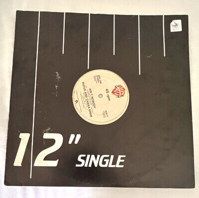 Rufus and Chaka Khan Ain't Nobody 12" Vinyl Single 45 RPM 1983 RCK 1T