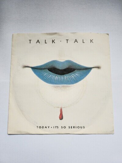 Talk Talk, Today • It's So Serious, 7" Single Vinyl Record, 1982