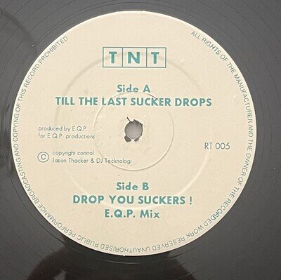 RARE TNT - Till The Last Sucker Drops 12" Vinyl RT 005 Rough Tone Recordings VG+