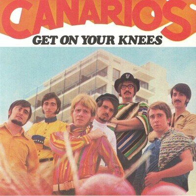 CANARIOS/CAMILO SESTO - Get On Your Knees - Vinyl (7")