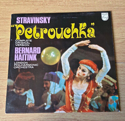 Stravinsky - Petrouchka Bernard Haitink Philips 1972 LP Vinyl 6500 458